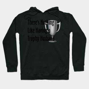 Trophy Husband Hoodie